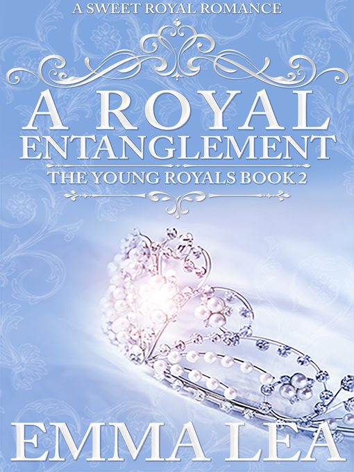 Title details for A Royal Entanglement by Emma Lea - Available